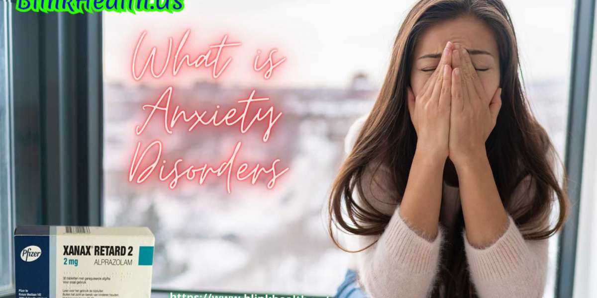 What is Anxiety Disorder ? :: Order Xanax Online In USA